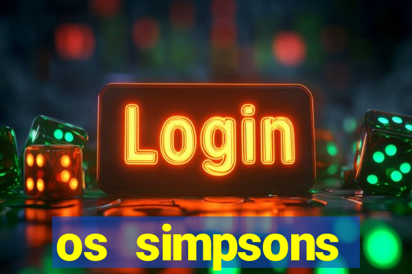 os simpsons completo dublado